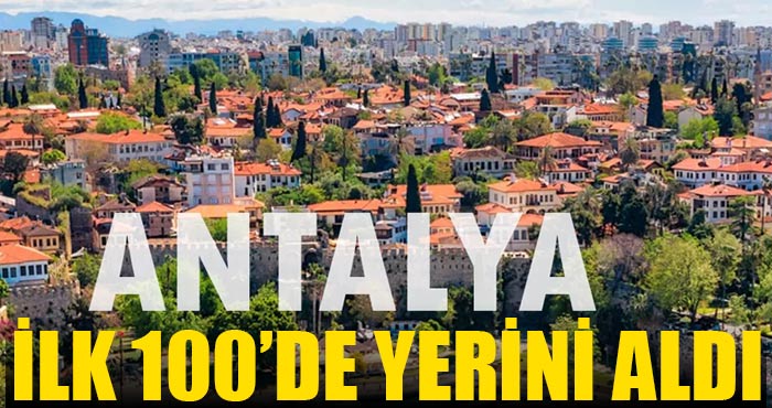 Dünyanın en iyi 100 şehri belli oldu: Antalya listede yerini aldı!