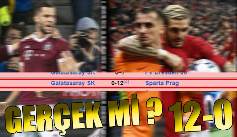 Galatasaray ile Sparta Prag arasındaki maçlar gündem oldu! 12-0 Sonucu Gerçek mi ?