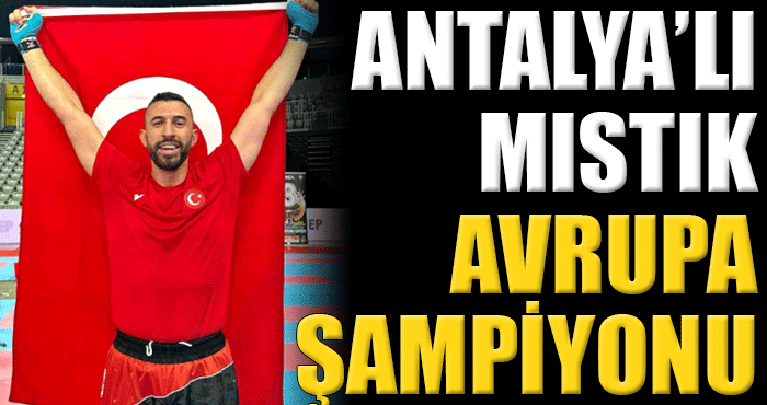 Antalyalı Mehmet Mıstık, Avrupa Kupası Şampiyonu Oldu!