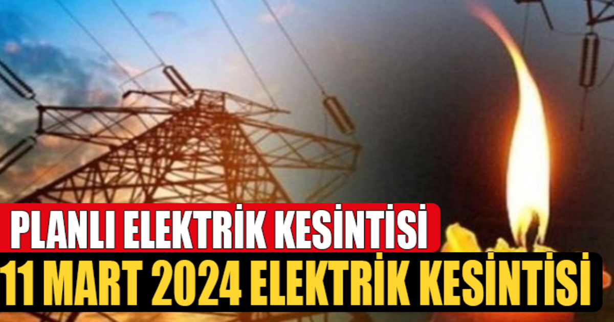 Antalya’da planlı elektrik kesintisi: 11 Mart 2024 Pazartesi