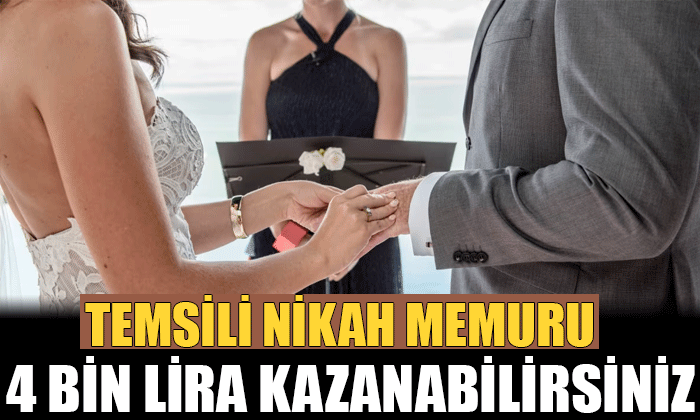 Temsili nikah memuru olarak 1500 ila 4 bin lira kazanabilirsiniz!