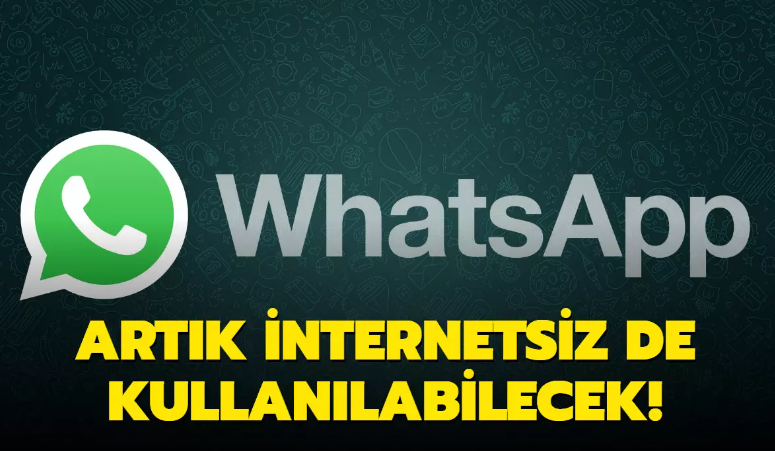 WhatsApp uygulaması internetsiz kullanılabilecek!