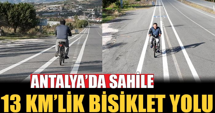 Antalyalılar spora doyacak: 13 km’lik bisiklet yolu yapılacak!