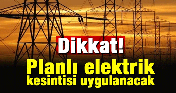 Antalya’nın 10 ilçesinde planlı elektrik kesintileri olacak!